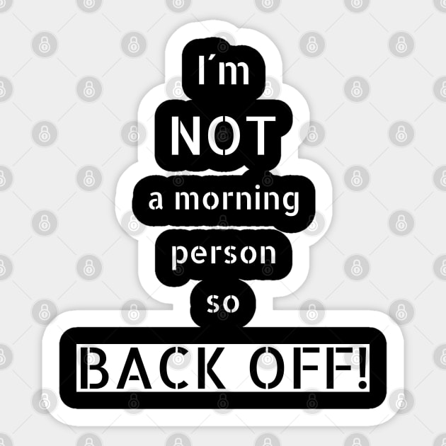 Not a morning person Sticker by Cavaleyn Designs